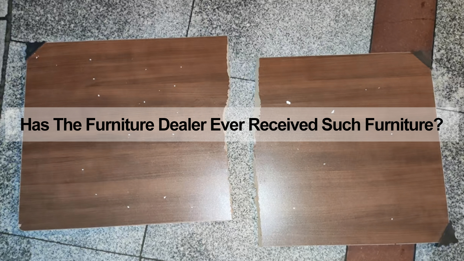 Has The Furniture Dealer Received Damaged Furniture?